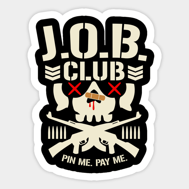 THE J.O.B. SQUAD ''BULLET CLUB PARODY'' Sticker by KVLI3N